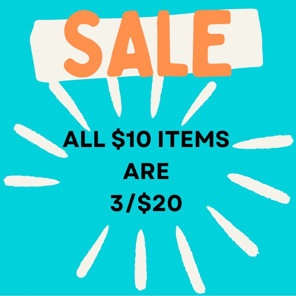 ALL $10 ITEMS ARE 3/$20